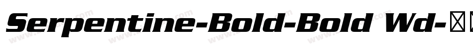Serpentine-Bold-Bold Wd字体转换